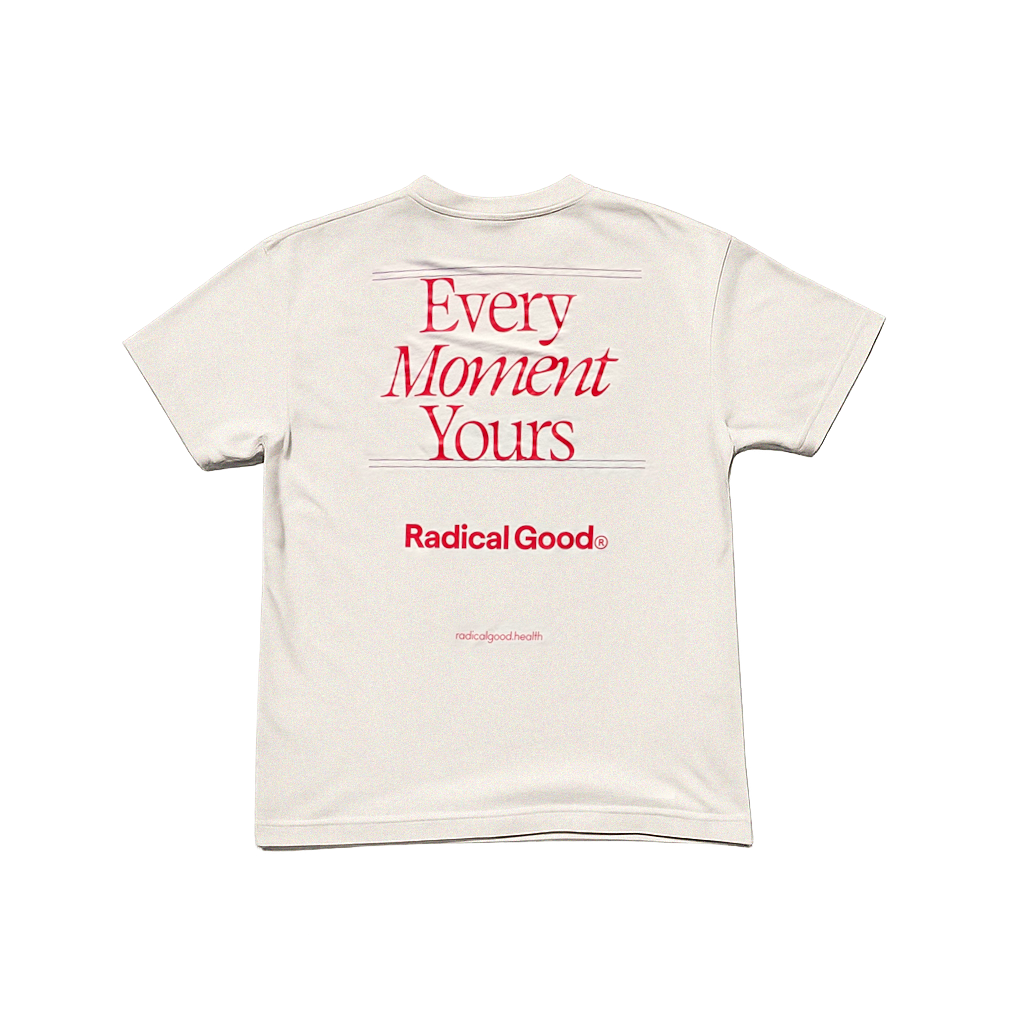 Radical Good® Every Moment T-Shirt